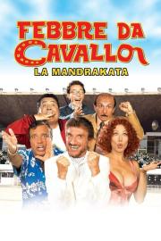 Febbre da cavallo - La mandrakata filmas