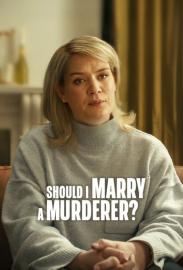 Should I Marry a Murderer? filmas