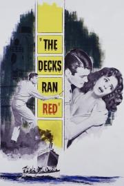 The Decks Ran Red filmas