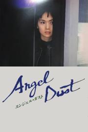 Angel Dust filmas