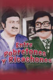 Entre Pobretones y Ricachones filmas