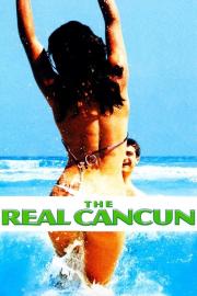 The Real Cancun filmas