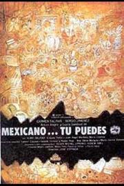 Mexicano ¡Tú puedes! filmas