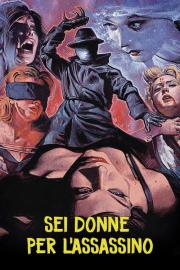 Sei donne per l'assassino filmas
