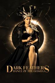 Dark Feathers: Dance of the Geisha filmas