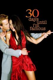 30 Days Until I'm Famous filmas