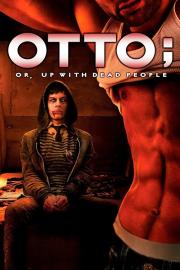 Otto; or, Up with Dead People filmas