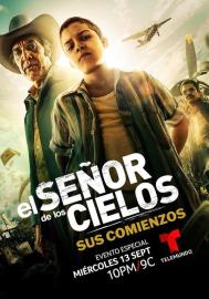 El señor de los cielos: Sus comienzos filmas