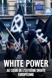 White power : au cœur de l'extrême droite européenne filmas