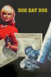 Dog Eat Dog! filmas