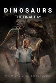 Dinosaurs: The Final Day with David Attenborough filmas