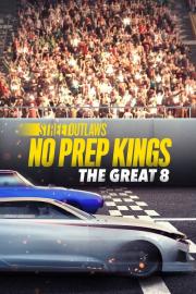 Street Outlaws: No Prep Kings: The Great Eight filmas