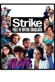 Strike - Figli di un’era sbagliata filmas