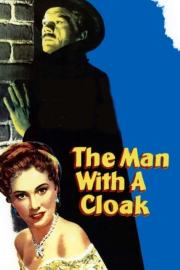The Man with a Cloak filmas