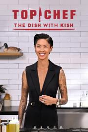 Top Chef: The Dish With Kish filmas