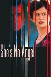 She's No Angel filmas