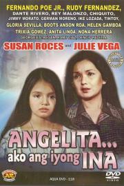 Angelita... Ako Ang Iyong Ina filmas