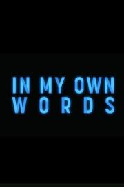 In My Own Words filmas