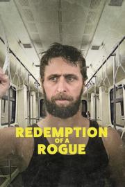 Redemption of a Rogue filmas