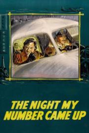The Night My Number Came Up filmas