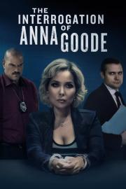 The Interrogation of Anna Goode filmas