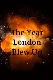The Year London Blew Up filmas