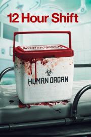12 Hour Shift filmas