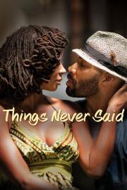 Things Never Said filmas