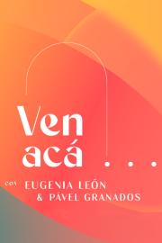 Ven Acá... con Eugenia León y Pavel Granados filmas