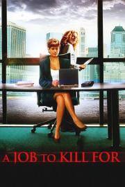 A Job to Kill For filmas