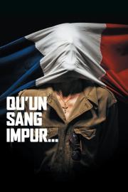 Qu'un sang impur… filmas