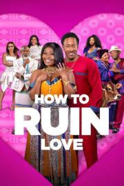 How to Ruin Love filmas