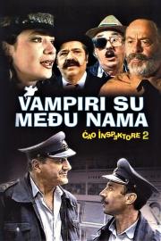 Ćao inspektore 2 - Vampiri su među nama filmas