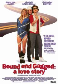 Bound and Gagged: A Love Story filmas