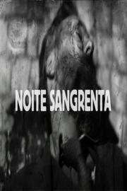 Noite Sangrenta filmas