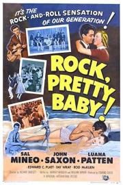 Rock, Pretty Baby filmas