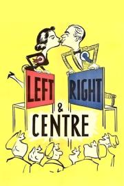 Left Right and Centre filmas