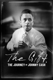 The Gift: The Journey of Johnny Cash filmas