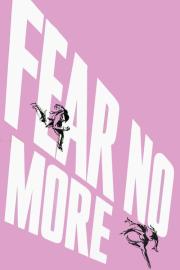 Fear No More filmas