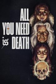 All You Need Is Death filmas