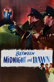 Between Midnight and Dawn filmas