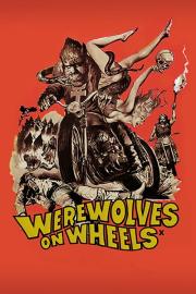 Werewolves on Wheels filmas