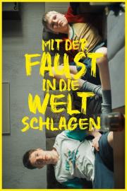 Mit der Faust in die Welt schlagen filmas
