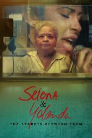 Selena & Yolanda: The Secrets Between Them filmas