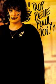 Too Beautiful for You filmas