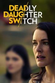 Deadly Daughter Switch filmas
