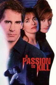 A Passion to Kill filmas