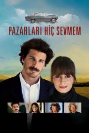 Pazarları Hiç Sevmem filmas