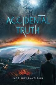 Accidental Truth: UFO Revelations filmas