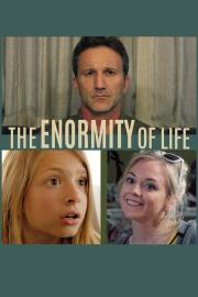 The Enormity of Life filmas